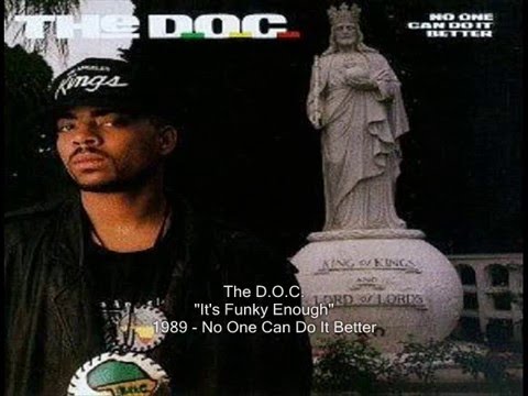 The D.O.C. - It's Funky Enough - YouTube