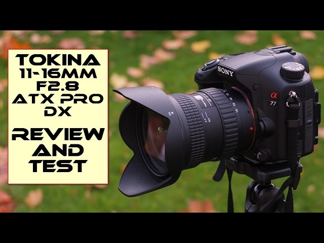Tokina AT-X 11-16mm F2.8 PRO DX - Review and test - YouTube