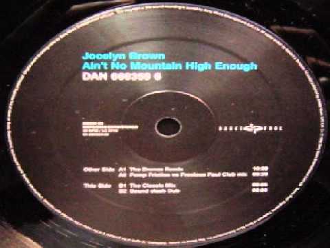 Jocelyn Brown ‎-- Ain't No Mountain High Enough (David Morales