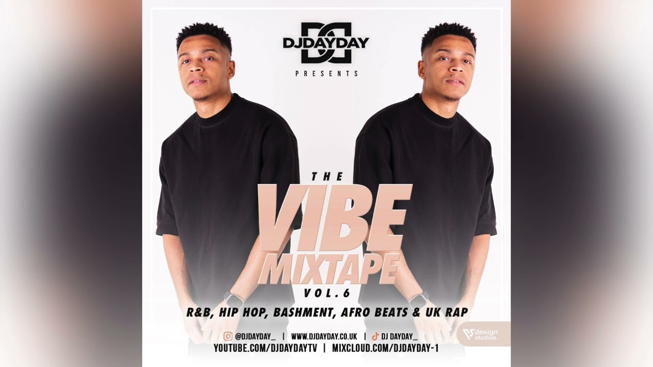 The Vibe Mixtape Vol 6 / R&B, Hip Hop, Dancehall, Afro Beats + UK