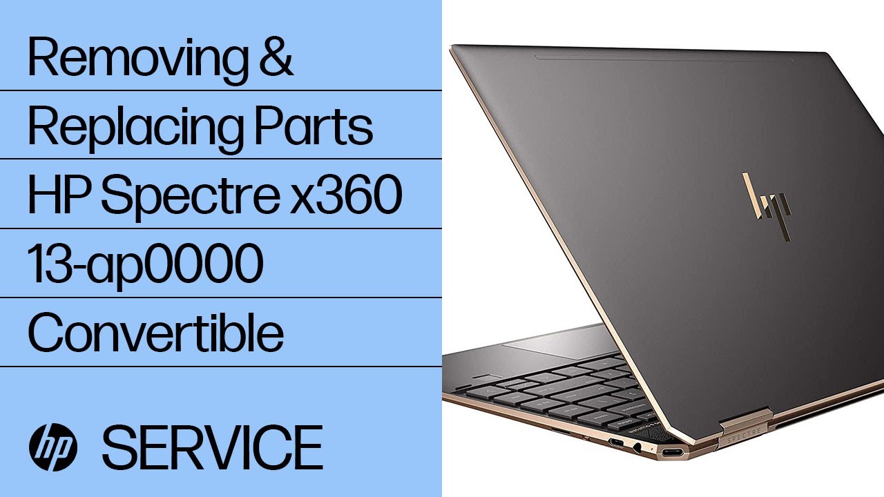 Removing & replacing parts for HP Spectre x360 13-ap0000 | HP