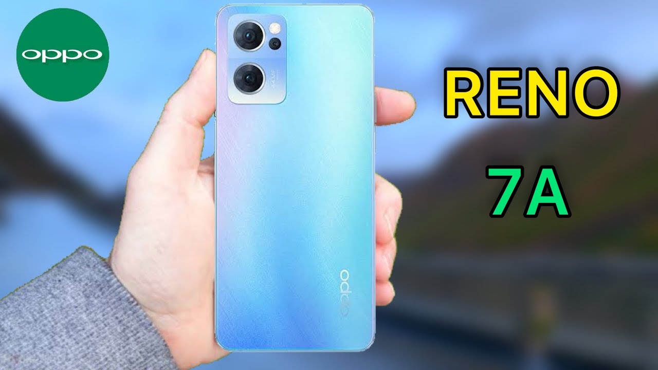 Oppo Reno 7A - Specifications | Design | New Features | Launch