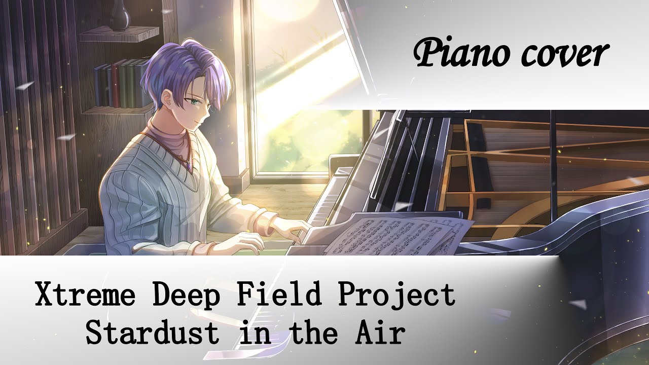 Xtreme Deep Field Project - Stardust in the Air [Piano] - YouTube