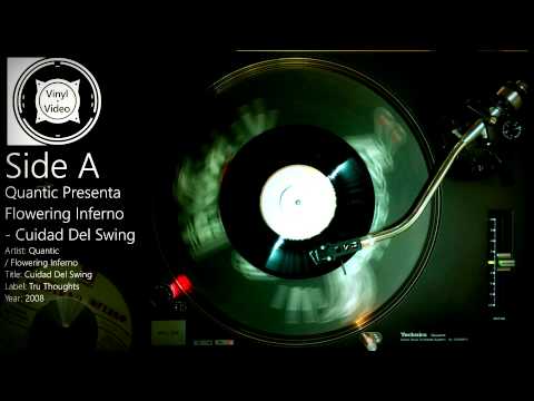 Quantic presenta Flowering Inferno - Cuidad de Swing [45rpm 7inch