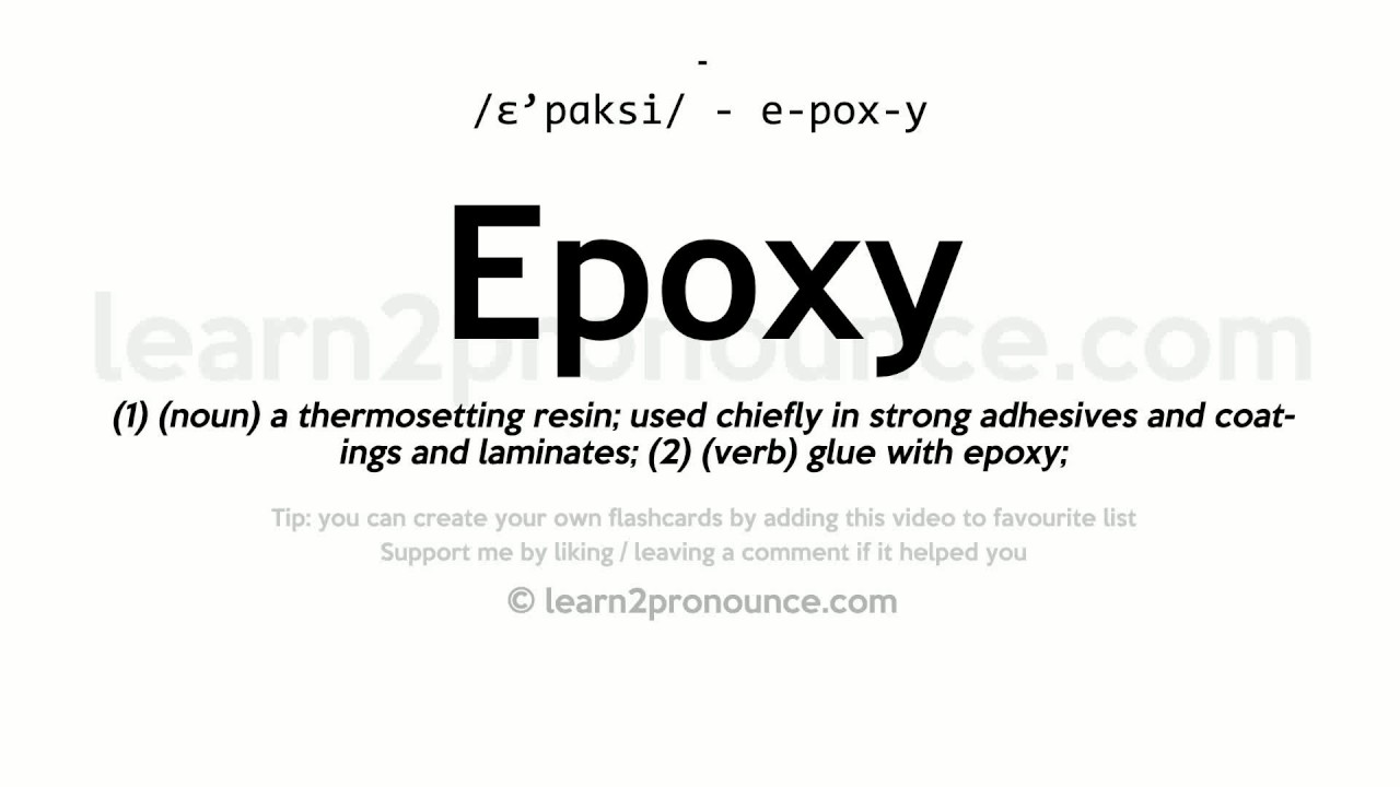 Pronunciation of Epoxy | Definition of Epoxy - YouTube