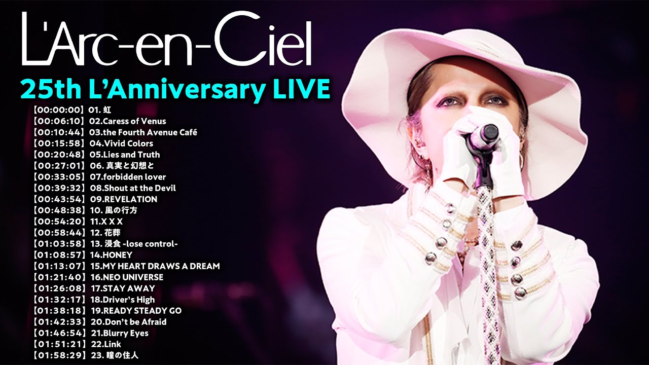 L'Arc en Ciel】25th L'Anniversary LIVE - YouTube