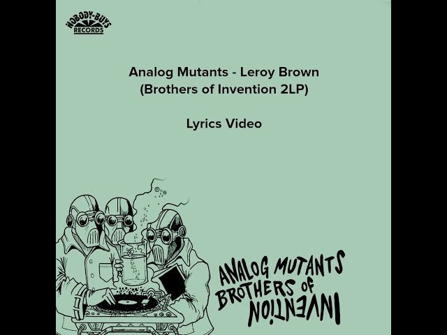 Analog Mutants - Leroy Brown (Brothers of Invention 2LP) Lyrics