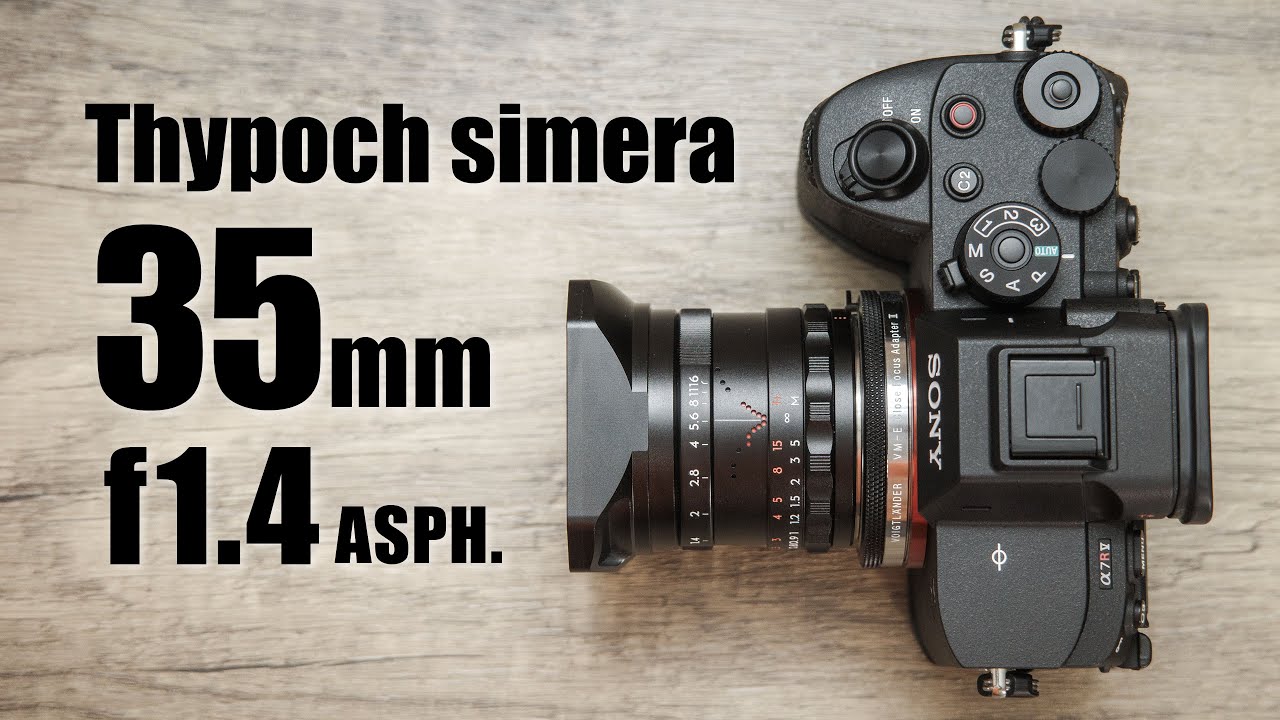 Thypoch simera 35mm f1.4 タイポッシュ シメラ 庶民のズミルックスに