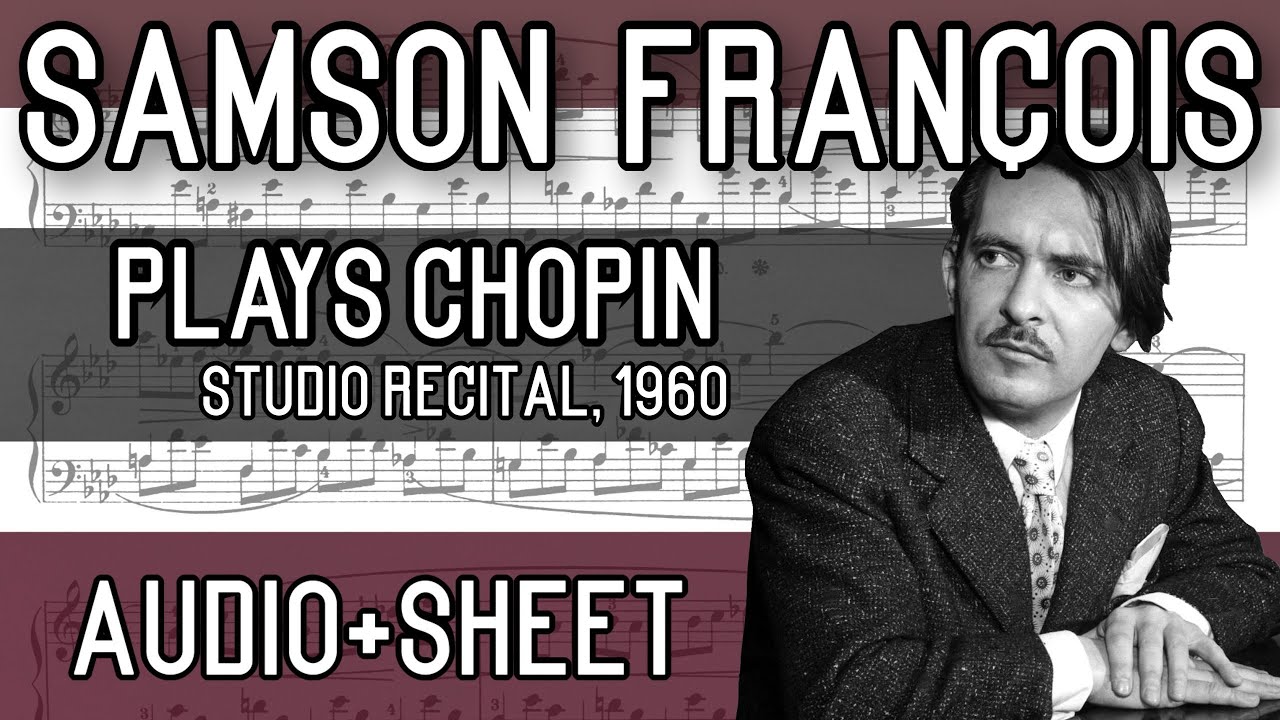 Samson François - Chopin Studio Recital, 1960 (Audio+Sheet) - YouTube