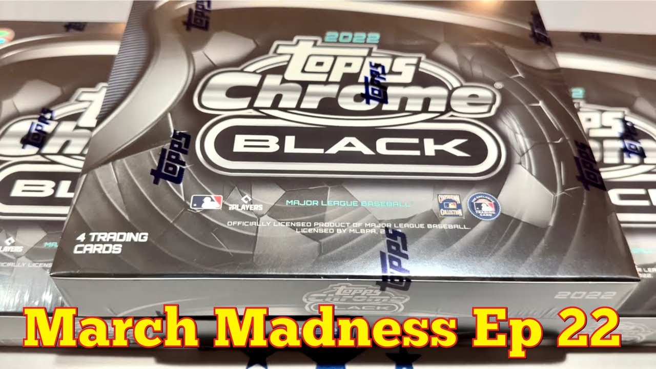2022 TOPPS CHROME BLACK HOBBY BOXES! (March Madness Ep 22) - YouTube