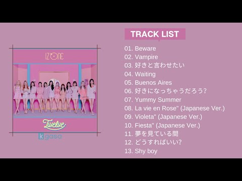 Full Album] IZ*ONE - Twelve (Special Edition) [HQ] - YouTube
