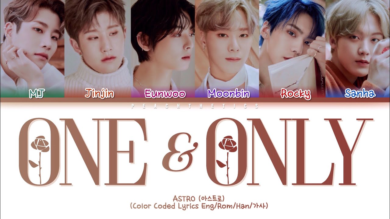 ASTRO (아스트로) - ONE & ONLY (Color Coded Lyrics Eng/Rom/Han/가사
