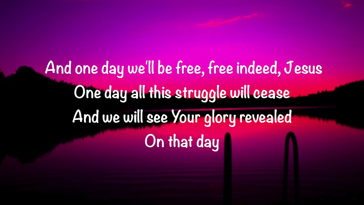 Matt Redman - One Day (When We All Get To Heaven) Lyrics - YouTube