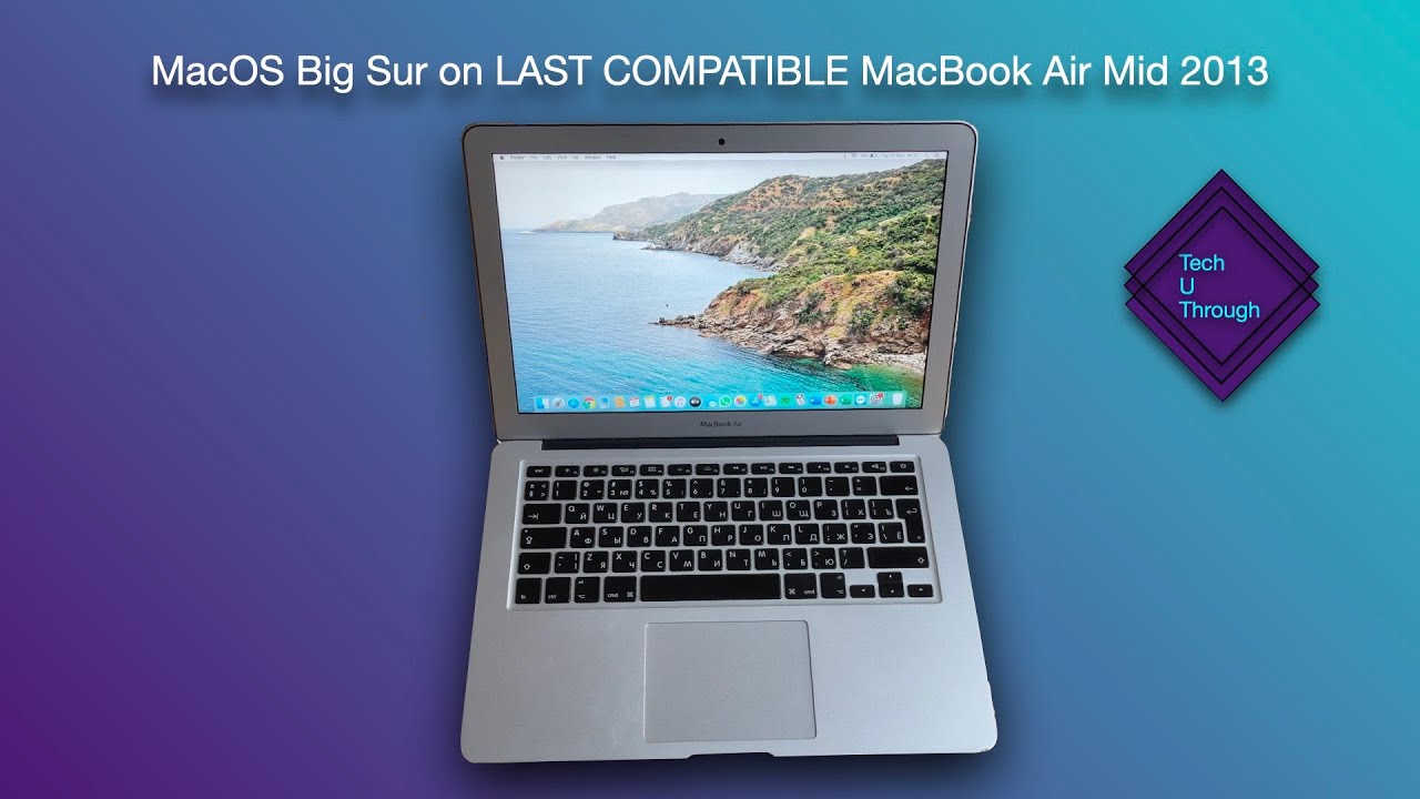 MacOS Big Sur on LAST COMPATIBLE MacBook Air Mid 2013 - YouTube