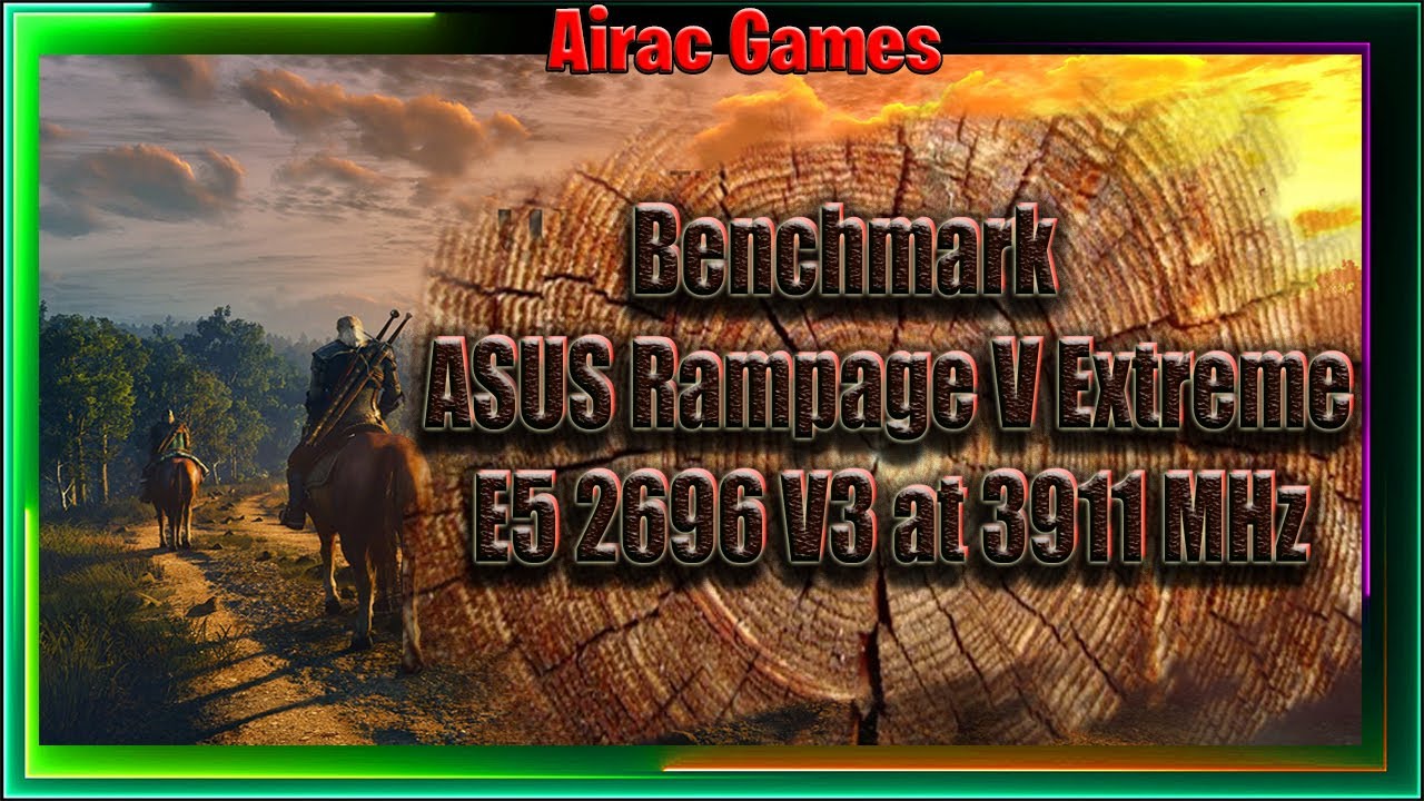 The Witcher 3. Overclocking Xeon E5 2696 v3 at 3911 MHz. Asus