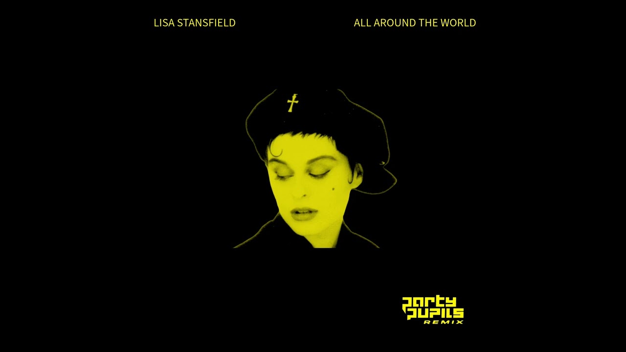 Lisa Stansfield - All Around The World (Party Pupils Remix) - YouTube