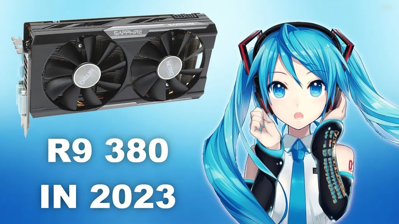 SAPPHIRE R9 380 4GB - 2023 [ 14 GAMES TESTED ] - YouTube