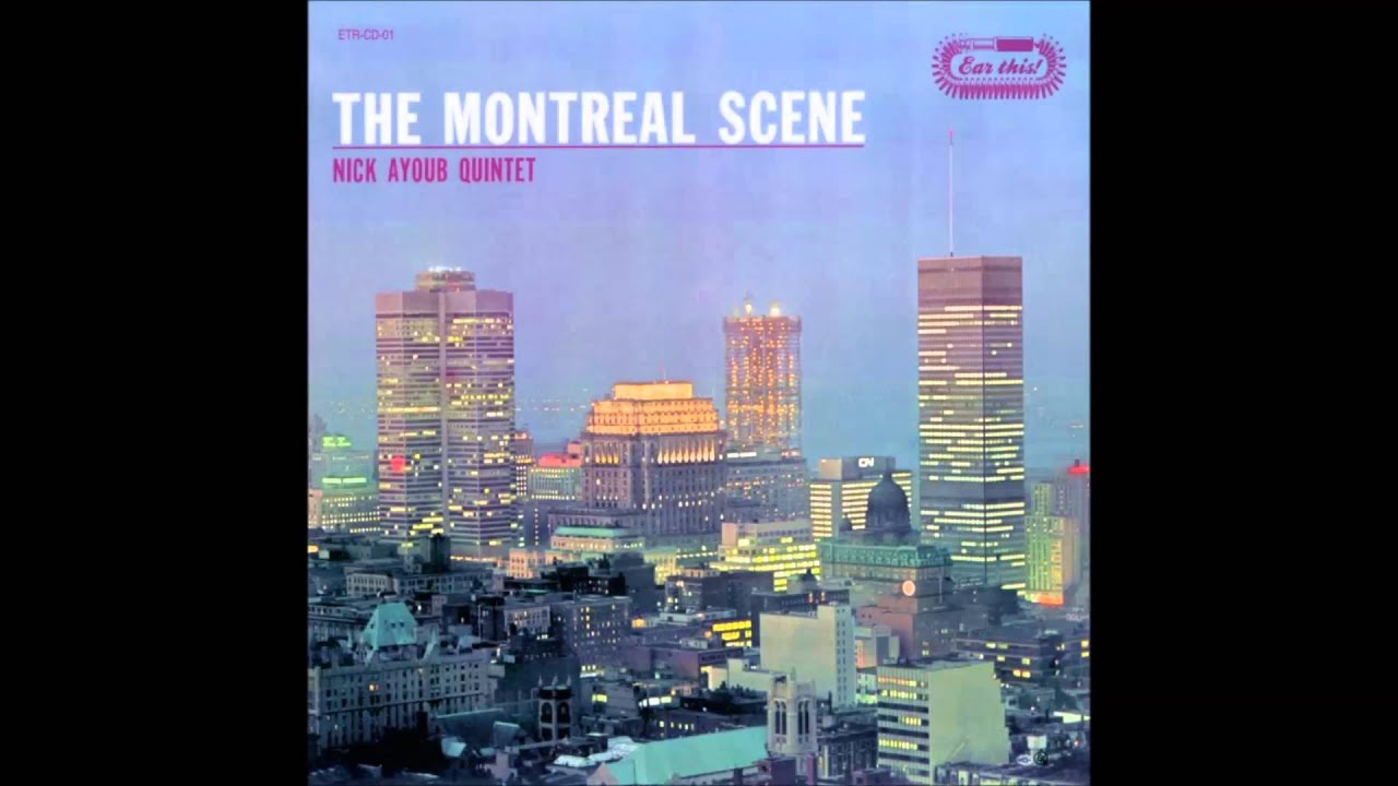 The Nick Ayoub Quintet - The Montreal Scene