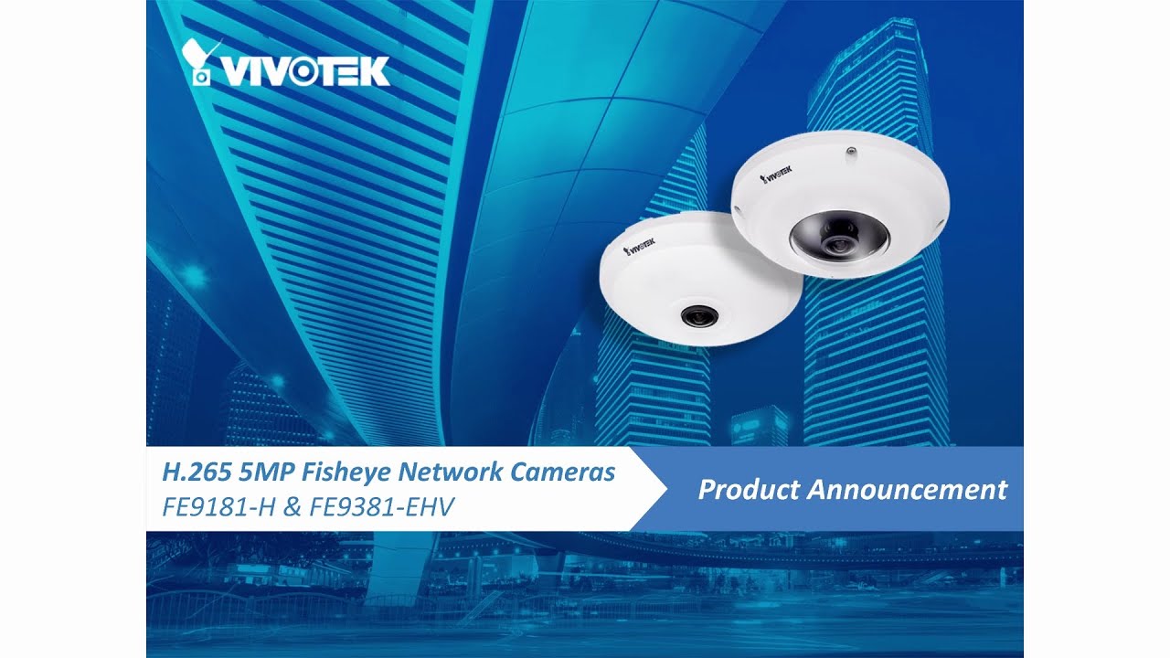 FE9381-EHV VIVOTEK ネットワークカメラ | 製品詳細情報 | 株式会社