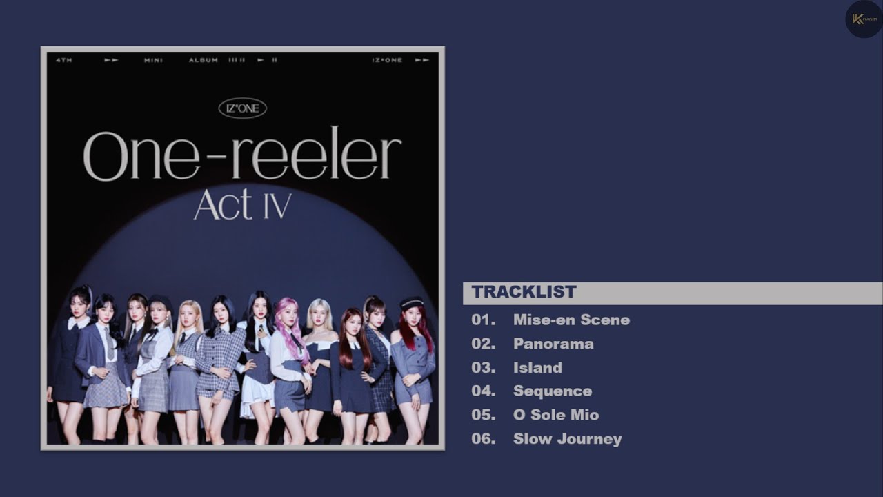 EP] PART 1️⃣ | IZ*ONE - One-reeler / Act IV | Full Album