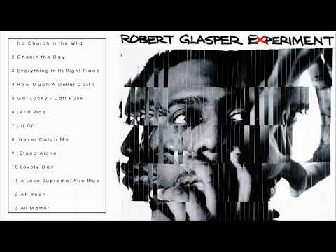 Best Robert Glasper Experiment Songs (Full Album 2022) - YouTube