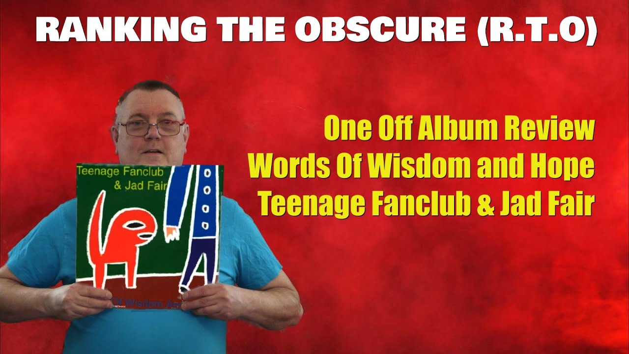 Album Review Words Of Hope and Wisdom Teenage Fanclub & Jad Fair