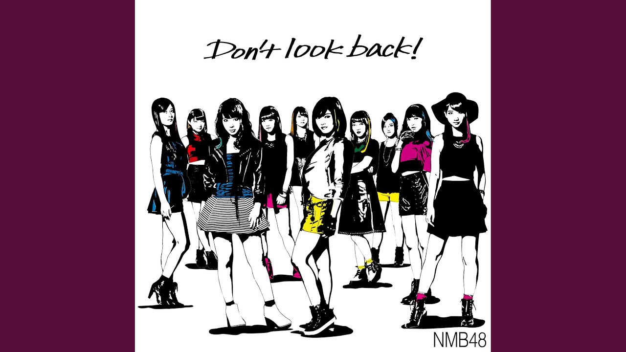 Don't look back！ - YouTube