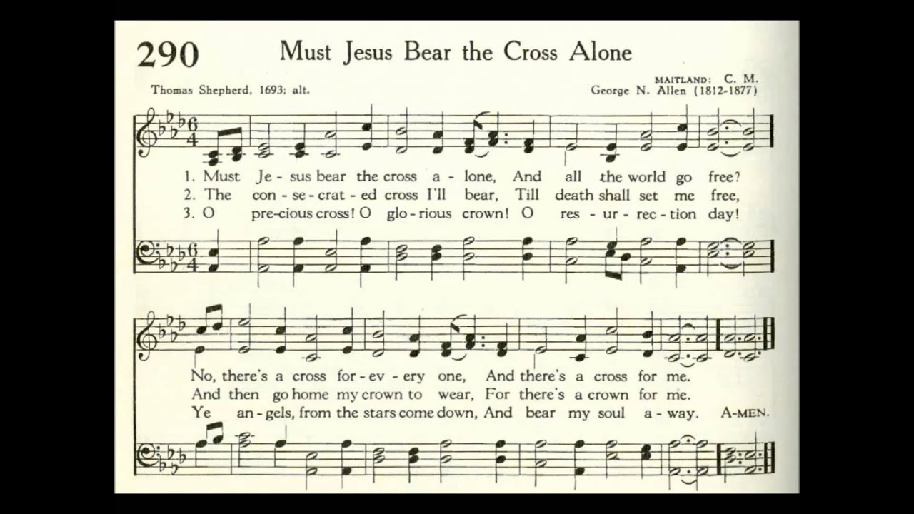 Must Jesus Bear the Cross Alone (Maitland) - YouTube