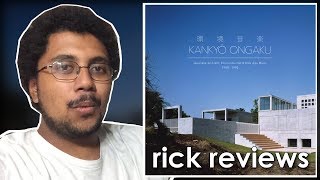 環境音楽 Kankyō Ongaku: Japanese Ambient, Environmental & New Age