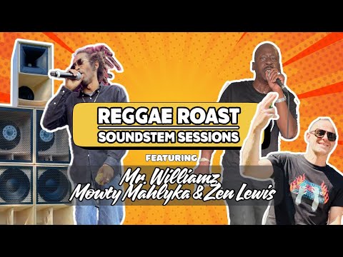 Reggae Roast Soundsystem Sessions Ep.2 | Mr Williamz, Mowty