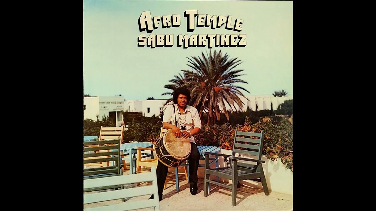 Sabu Martinez - Afro Temple - YouTube