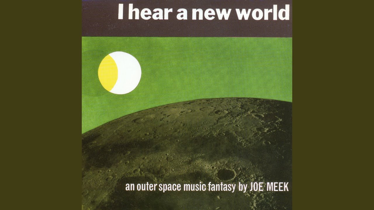 JOE MEEK / I hear a new world - THE PIONEERS OF ELECTRONIC MUSIC