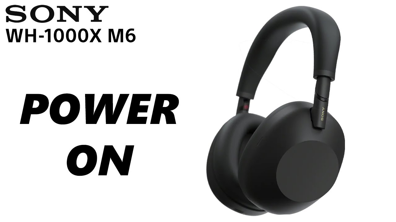 How To Turn ON Sony WH-1000XM6 - YouTube