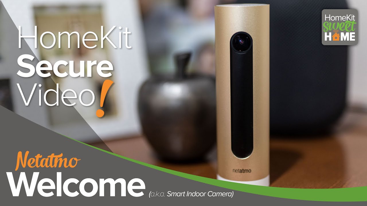 Netatmo Welcome Smart Indoor Camera now with HomeKit Secure Video