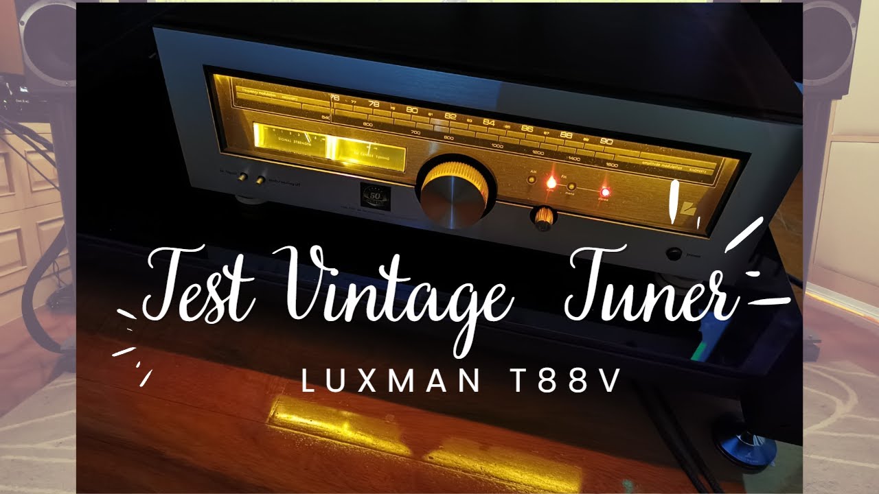Test Vintage Luxman Tuner - T88V , 45 years old, still working