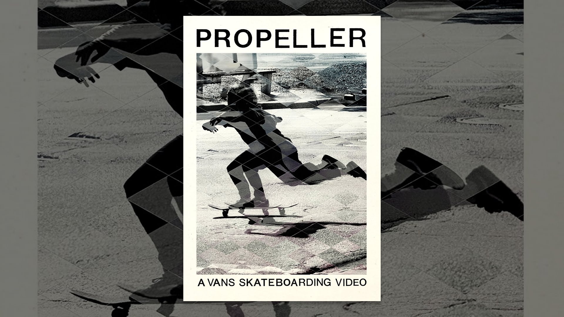 Propeller: A Vans Skateboarding Video - YouTube