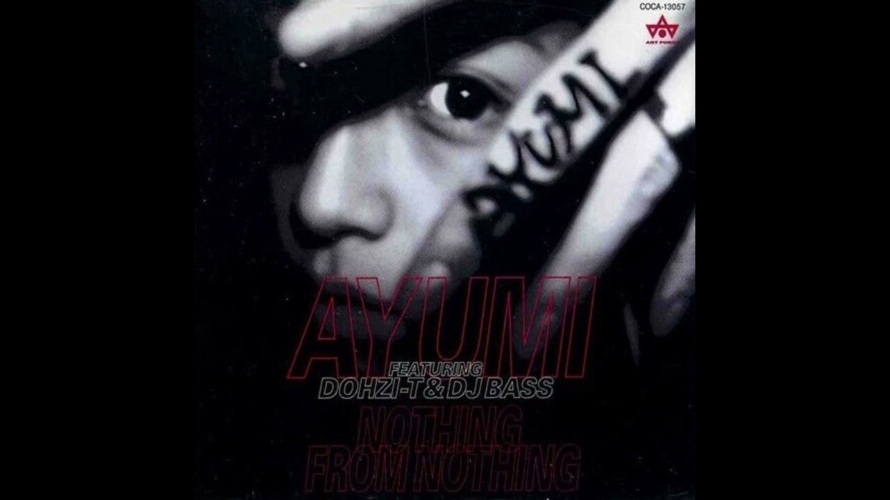 Ayumi Featuring Dohzi-T & DJ Bass - Nothing From Nothing (1995