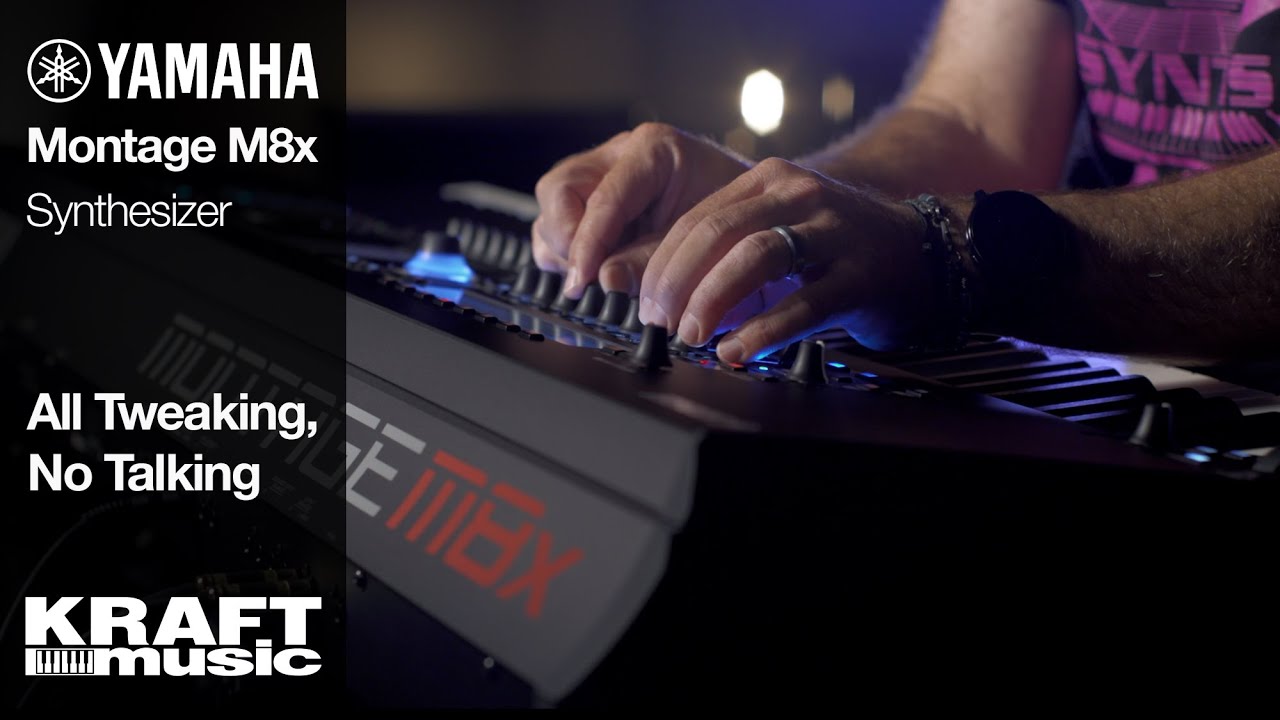 Yamaha Montage M8x Synthesizer - All Tweaking, No Talking - YouTube