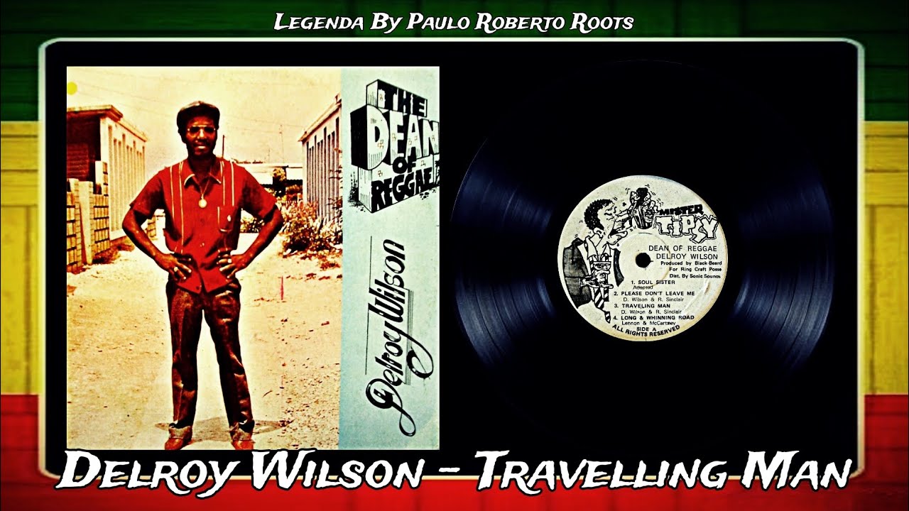 Delroy Wilson - Travelling Man ( Reggae Legendado) - YouTube