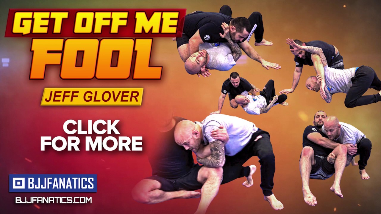 Jeff Glover - Get Off Me Fool BJJ Escapes Training Video Trailer