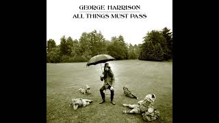 All Things Must Pass - George Harrison (Lead Vocals & Acoustic