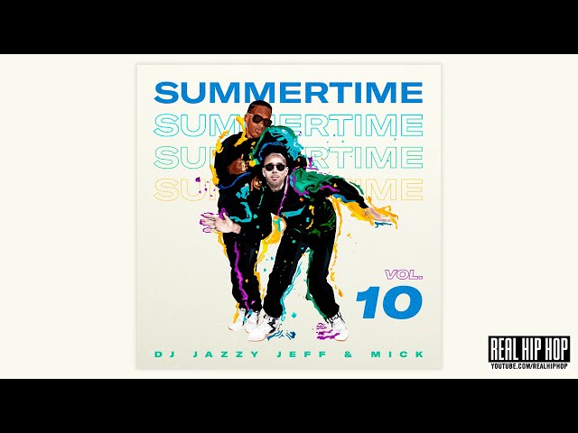 DJ Jazzy Jeff & MICK: Summertime Vol.10 - YouTube