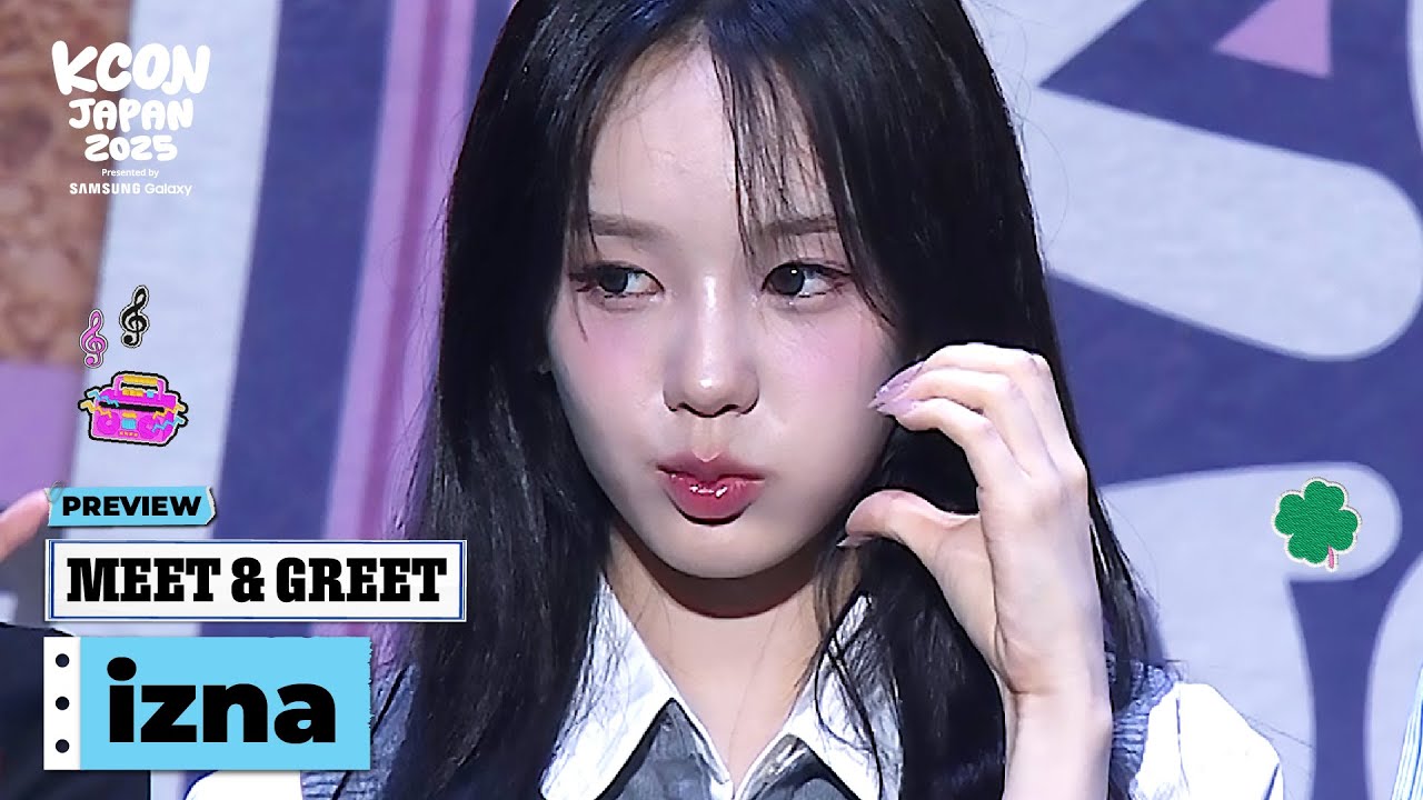 PREVIEW] izna (이즈나) | MEET & GREET 👋 | KCON JAPAN 2025 - YouTube