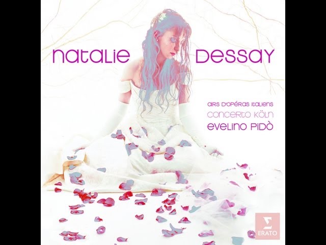 Natalie Dessay - Italian Opera Arias - YouTube