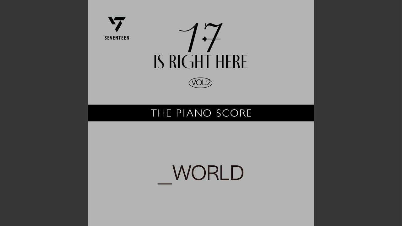 THE PIANO SCORE : SEVENTEEN (세븐틴) '_WORLD' - YouTube