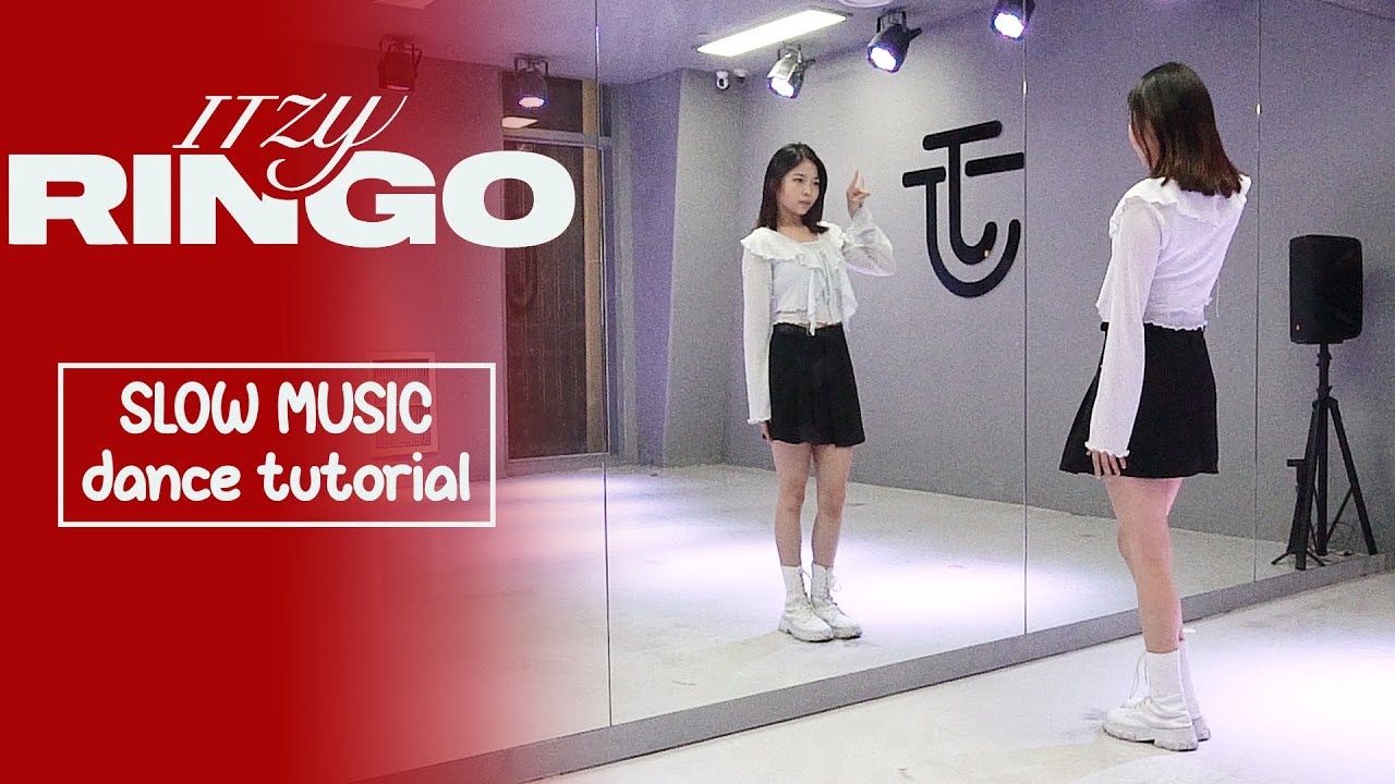 ITZY「RINGO」 Dance Tutorial | SLOW MUSIC + Mirrored - YouTube