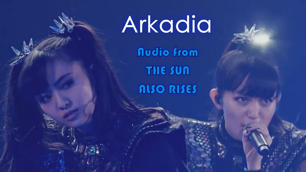 BABYMETAL - Arkadia | Live at BABYMETAL AWAKENS - The Sun Also