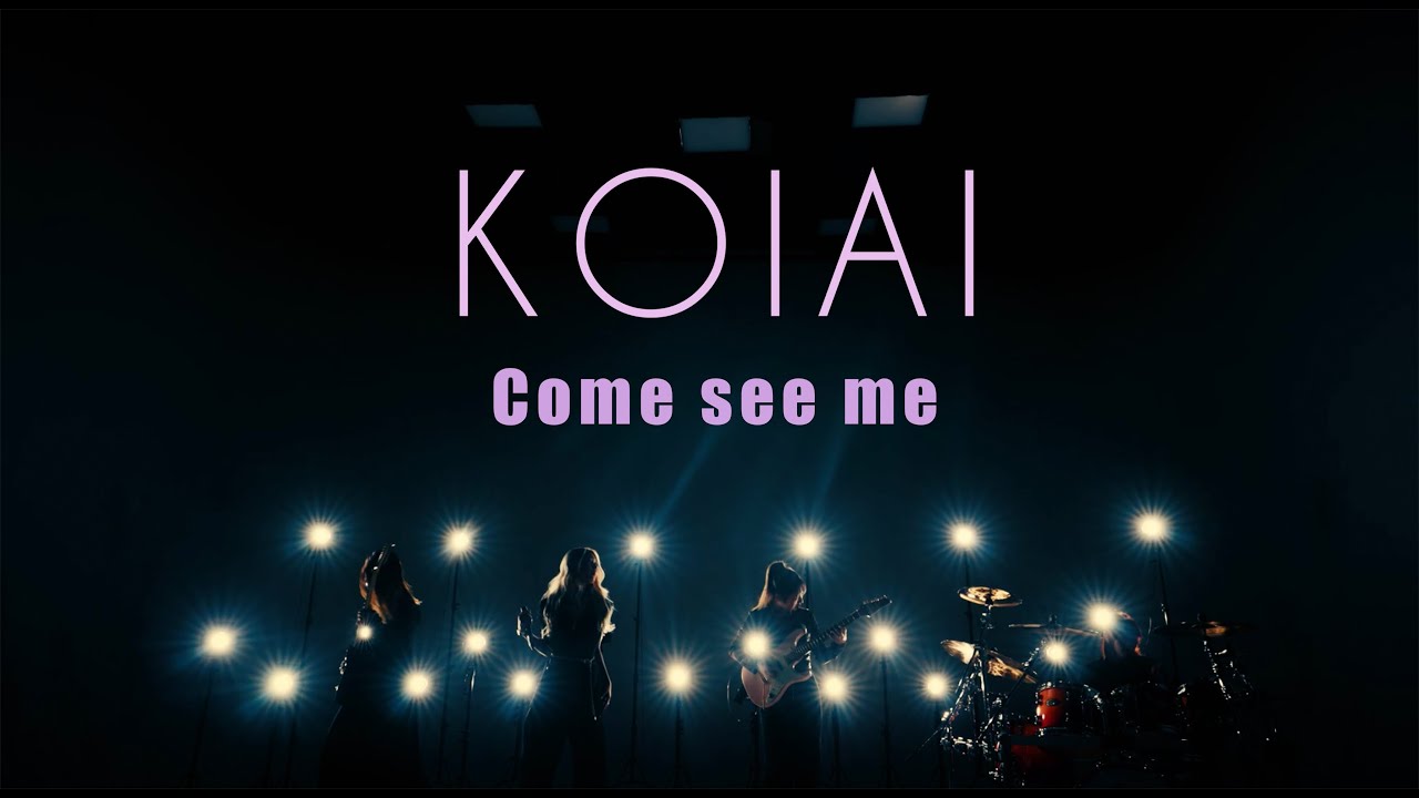 KOIAI - Come see me [MV Mix] (Official Music Video) - YouTube