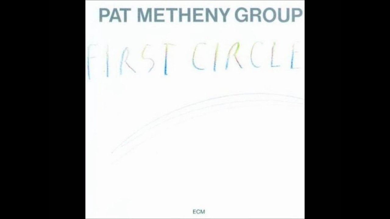 Rediscover: Pat Metheny Group: First Circle - Spectrum Culture
