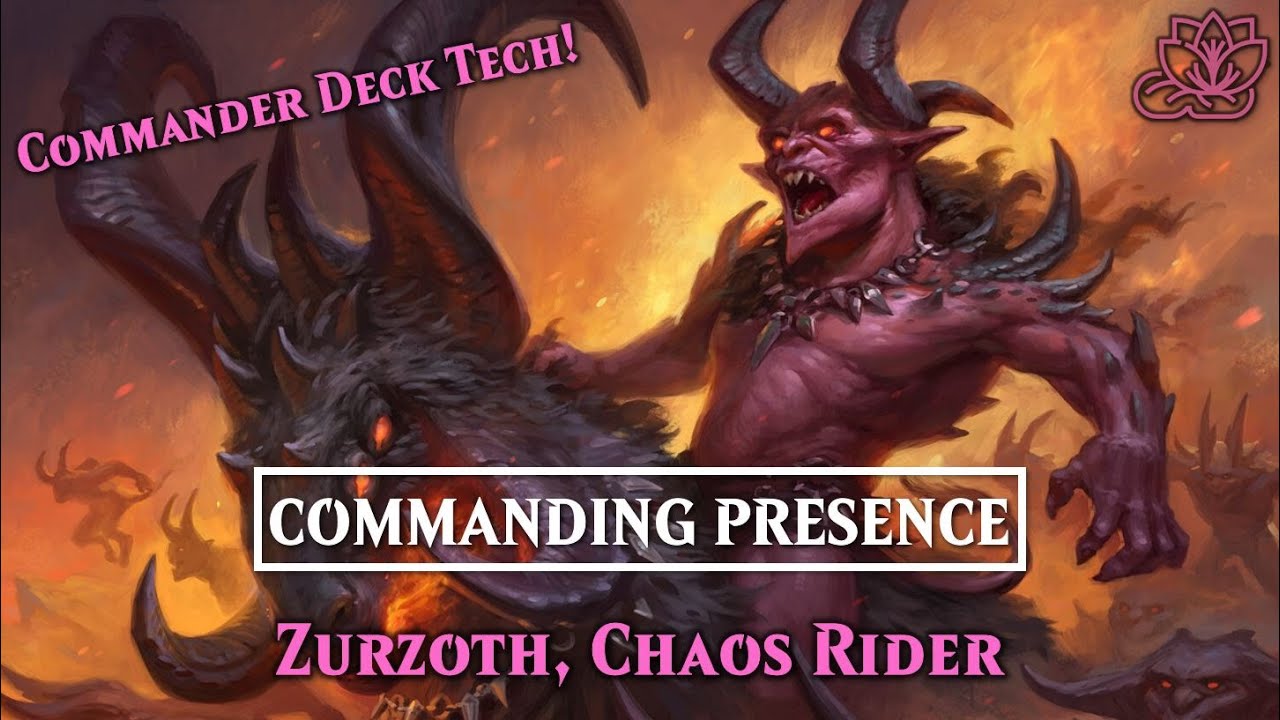 Zurzoth, Chaos Rider EDH Deck Tech | Commanding Presence - YouTube